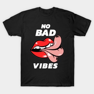 No Bad Vibes T-Shirt